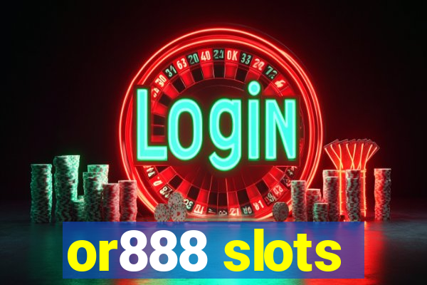 or888 slots